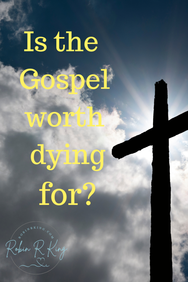 Is The Gospel Worth Dying For?